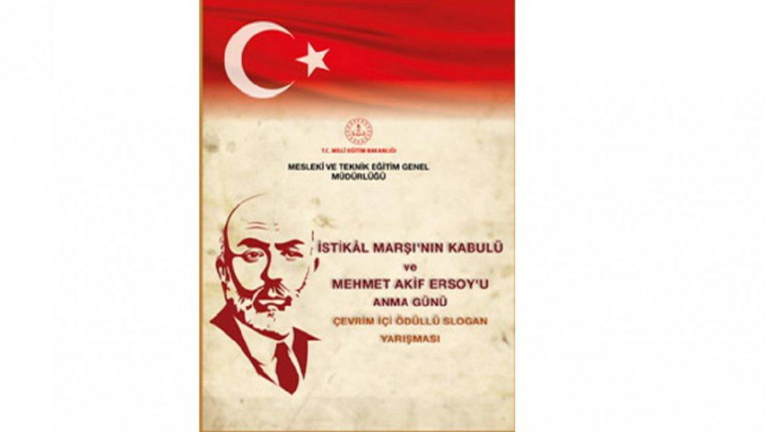 İstiklâl Marşı'nın Kabulü ve Mehmet Akif ERSOY'u Anma Günü Etkinlikleri Kapsamında Slogan Yarışması