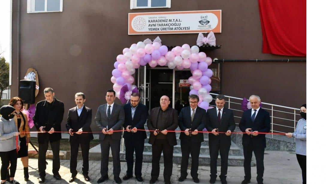 Karadeniz Mesleki ve Teknik Anadolu Lisesi Yemek Üretim Atölyesi ve Kantin açılışı yapıldı
