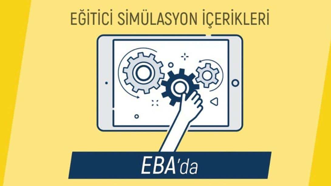 TÜRKİYE YÜZYILI MAARİF MODELİ İLE UYUMLU EĞİTİCİ SİMÜLASYONLAR EBA'DA ERİŞİME AÇILDI